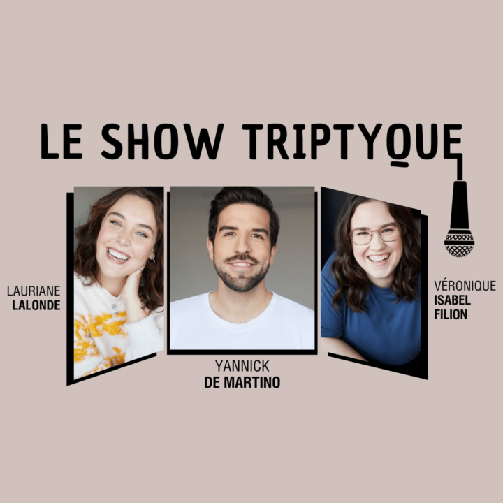 Yannick de Martino, Véronique Isabel Filion et Lauriane Lalonde